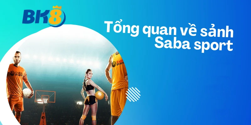 Saba Sports tiên phong trong lĩnh vực cung cấp trò chơi cá cược thể thao hàng đầu khu vực